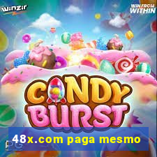 48x.com paga mesmo